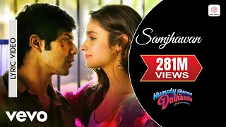 Samjhawan Lyric Video - Humpty Sharma Ki Dulhania|Varun,Alia|Arijit Singh, Shreya Ghoshal