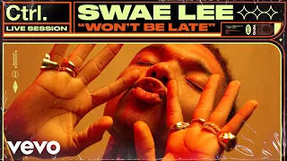 Swae Lee - Won't Be Late (Live Session) | Vevo Ctrl ft. Drake