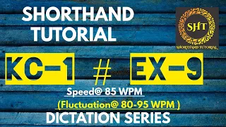 Kailash Chandra | Volume no.1  series | Ex-9 | Speed 85 WPM | @ShorthandTutorial | Kc Magazine