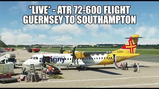 🔴 LIVE - ATR 72-600 Gurnsey to Southampton | GSX, MSFS 2020