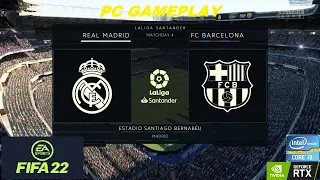 FIFA 22 // Real Madrid Vs Barcelona // PC GAMEPLAY // Ultra Settings Rtx 3080