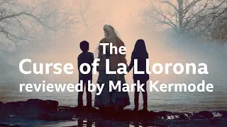 The Curse Of La Llorona reviewed by Mark Kermode