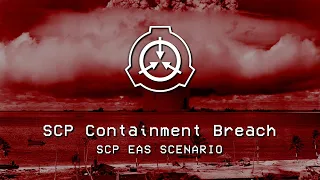 SCP Containment Breach – SCP EAS SCENARIO