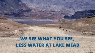 We see what you see, less water at Lake Mead