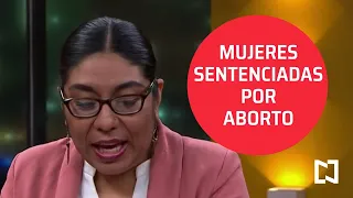 Mujeres sentenciadas por aborto, beneficiadas por Ley de Amnistía - Punto y Contrapunto