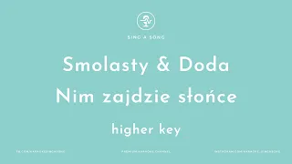 Smolasty & Doda - Nim zajdzie słońce (Karaoke/Instrumental) Higher Key