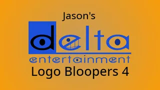 Jason's Delta Entertainment Logo Bloopers 4 Take 0: Intro