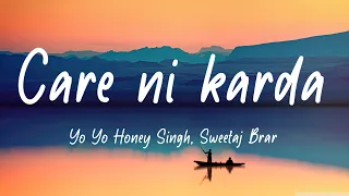 Care ni karda (lyrics) - Yo Yo Honey Singh, Sweetaj Brar