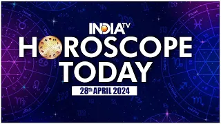 Aaj Ka Rashifal | April 28, 2024 Horoscope | Know What Your Zodiac Sign Says | Astrology