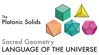 The Platonic Solids - Sacred Geometry