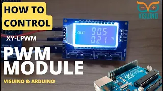 How to Control PWM Signal Generator Module With Arduino & Visuino