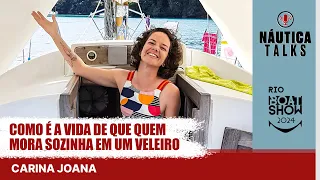 Sozinha em um veleiro: como é a vida de que quem mora a bordo | NÁUTICA Talks