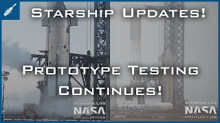 Ship & Booster Prototype Testing Continues! SpaceX Starship Updates! TheSpaceXShow