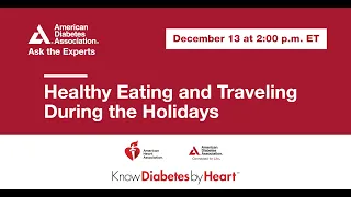 Ask the Experts: Healthy Eating and Traveling During the Holidays