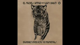 El Michels Affair meets Liam Bailey - Conquer & Divide (Instrumental)