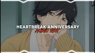 HEARTBREAK ANNIVERSARY // edit audio