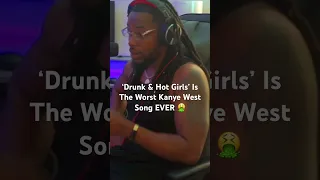 ‘Drunk And Hot Girls’ Is The Worst #kanyewest Song EVER!