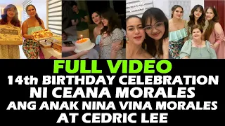 CEANA MORALES ANG ANAK ni VINA MORALES kay CEDRIC LEE 14th BIRTHDAY CELEBRATION! HAPPY BIRTHDAY!