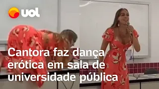 Cantora faz dança erótica em sala de aula de universidade pública na Bahia; veja vídeo