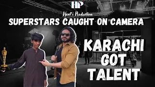 KARACHI GOT TALENT || SUPERSTARS CAUGHT ON CAMERA