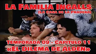 La Familia Ingalls T09-E11 - 4/6 (La Casa de la Pradera) Latino HD «El Dilema de Alden»