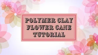 Polymer Clay Flower Cane Tutorial