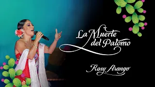 ROSY ARANGO | La muerte del palomo | Alberto Aguilera Valadez | México Inmortal Vol. 4| #rosyarango