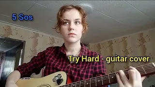 Try Hard- 5 seconds of summer (guitar cover) tutorial