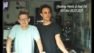 Floating Points & Four Tet // NTS Radio mix (05.07.2021)