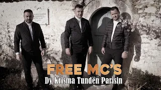 Free Mc's - Dy Krisma Tundën Parisin (Official Video HD)