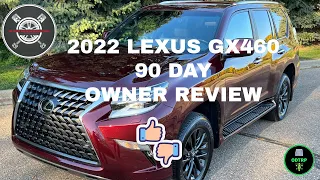 Owner Insights  - 2022 Lexus GX460 90 Day Owner Review
