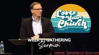 Gathering | Love Your Church [Sermon]