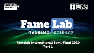 FameLab International Semi-Final 2020 – Part 1