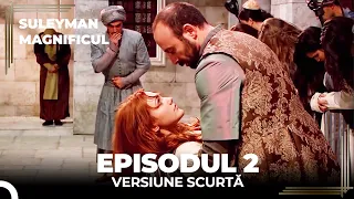 Suleyman Magnificul | Episodul 2 (Versiune Scurtă)