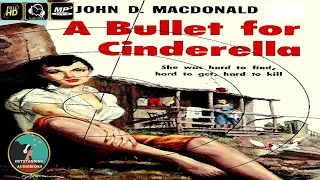 A Bullet for Cinderella by John D. Macdonald - FULL AudioBook 🎧📖