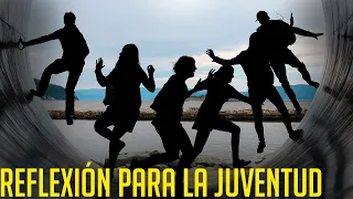 Reflexión para la Juventud de Hoy