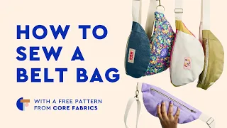 Core Belt Bag | Free DIY Crossbody Bag Pattern | Core Fabrics