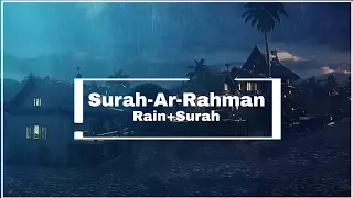 Surah Ar Rahman + Relaxing Rain Sound For study/sleep/Ibadat