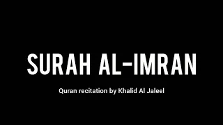 Surah Al-Imran (3) • Khalid Al Jaleel