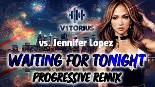 JENNIFER LOPEZ - WAITING FOR TONIGHT ♫ V1TORIUS Progressive Remix 🎧