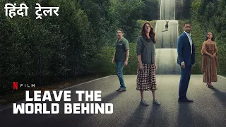 Leave The World Behind | Official Hindi Trailer | Netflix Original Film