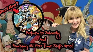 Return To Sabaody and Ranking Pre-Time Skip Arcs!!