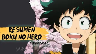 🍊 Resumen - Boku no Hero TEMPORADA 1 🦸‍♂️🦸 (Detallado)