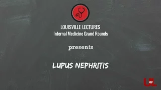 Grand Rounds: Lupus Nephritis with Dr. Rovin