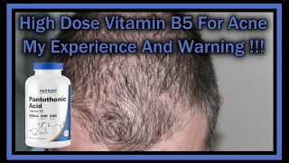 High Dose Pantothenic Acid (Vitamin B5) For Acne My Experience And Possible Side Effect Warning