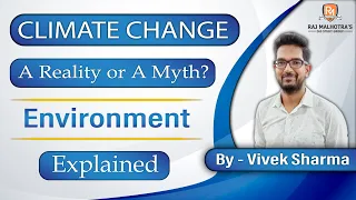 Climate Change a Reality or a Myth || Environment || Current Affairs || Explained || UPSC || IAS ||