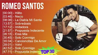 R o m e o S a n t o s 2024 MIX 30 Grandes Exitos T11 ~ 1990s Music ~ Top Bachata, Dominican Trad...