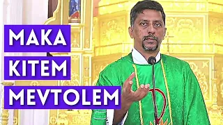 Sermon - Maka Kitem Mevtolem - Fr. Bolmax Pereira