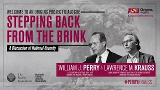 William J Perry & Lawrence Krauss: An Origins Project Dialogue (OFFICIAL) (Part 01)