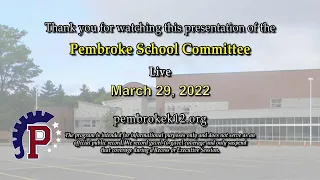 Pembroke School Committee Meeting - 3/29/22